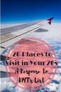 Here are my personal thoughts and recommendations in response to The New York Times' list of 20 places to visit in your 20s.