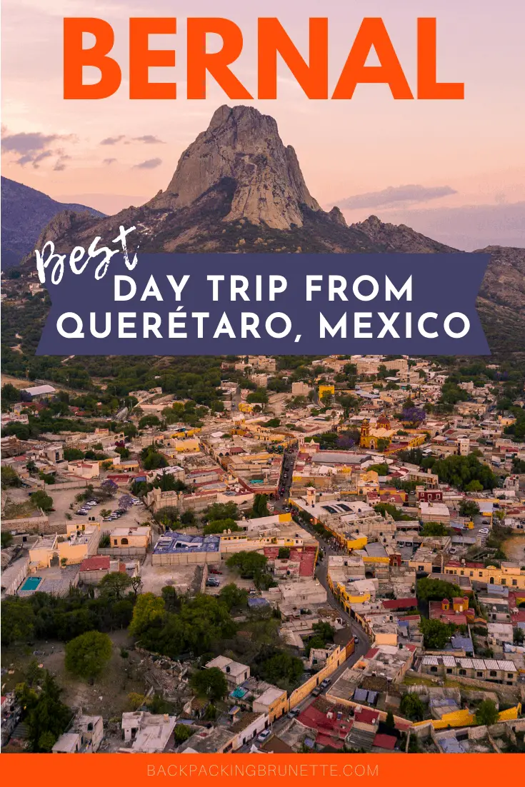 Bernal Queretaro Mexico Day Trip