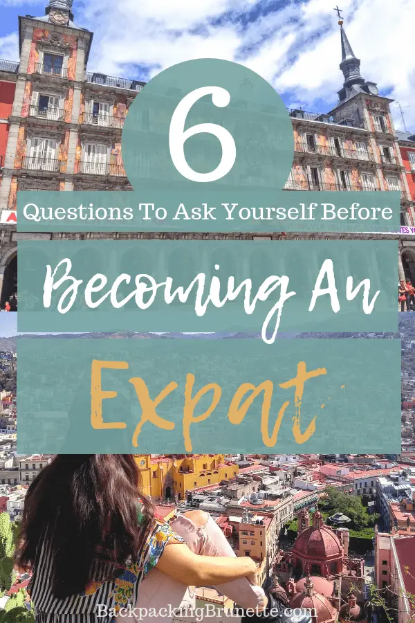 6 Questions To Ask Yourself Before Becoming An Expat pin