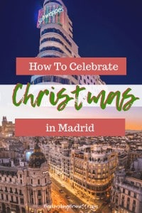 Celebrate Christmas in Spain with these non touristy things to do in Madrid!
