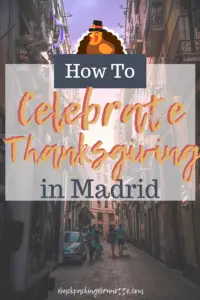 Celebrate Thanksgiving in Spain with these tips!