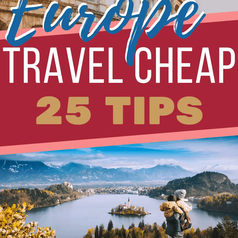 How to Travel Europe on a Budget