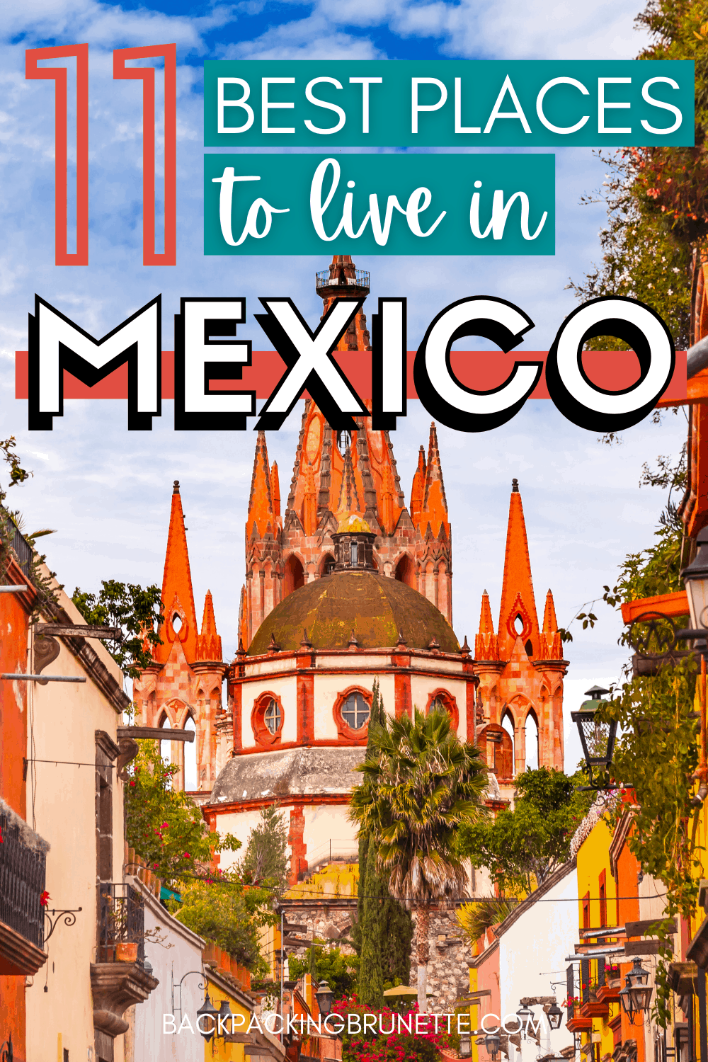 2022 11 Best Places to Live in Mexico for Expats - Backpacking Brunette